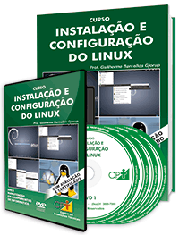 Curso Instalação e Configuração do Linux Curso Instalação e Configuração do Linux