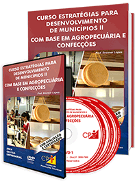 Curso Estratégias para Desenvolvimento de Municípios II com base em Agropecuária e Confecções Curso Estratégias para Desenvolvimento de Municípios II com base em Agropecuária e Confecções