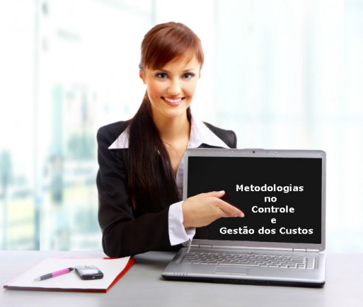 Administração financeira - sistemas, formas e metodologias no controle e gestão dos custos Administração financeira - sistemas, formas e metodologias no controle e gestão dos custos